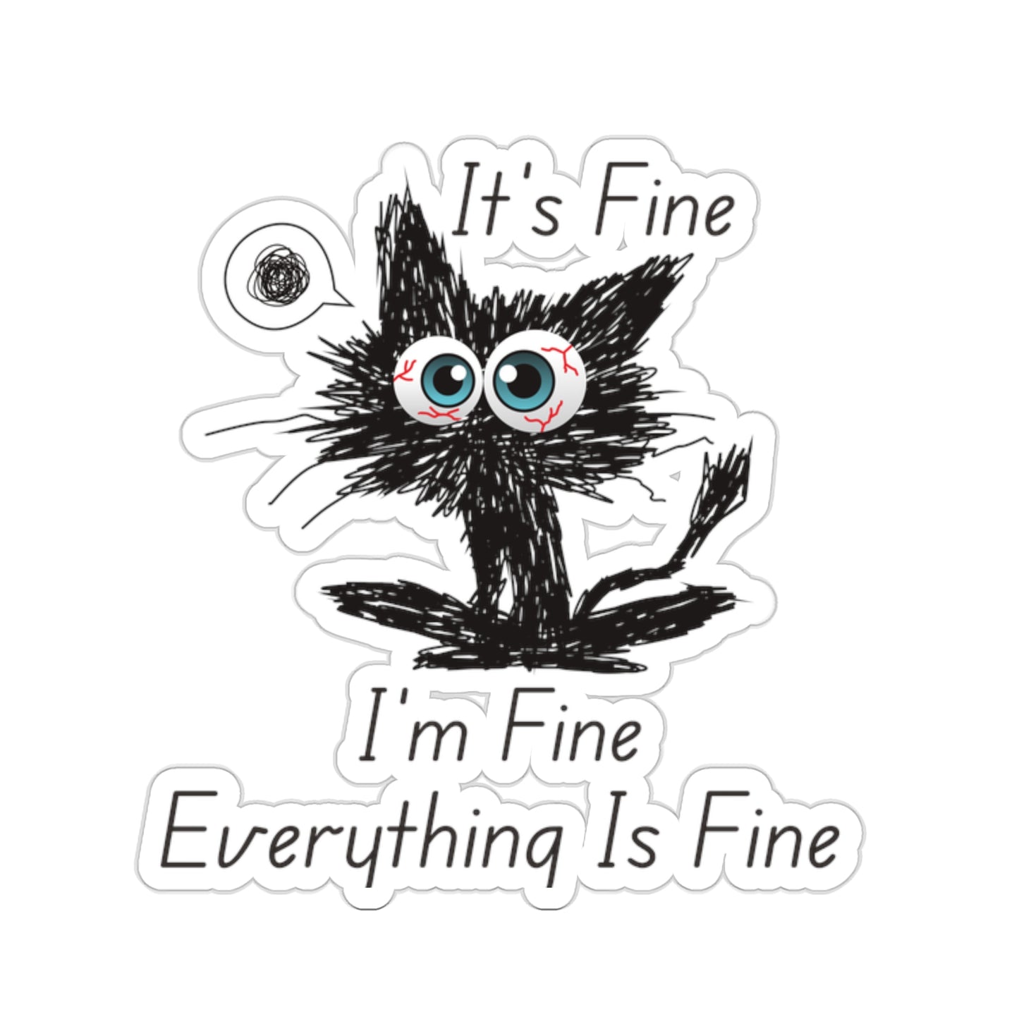 Everything's Fine - Sticker