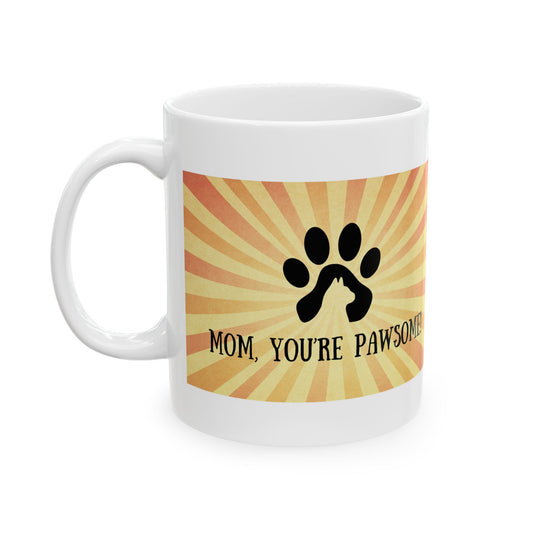 Mom, You're Pawsome!
